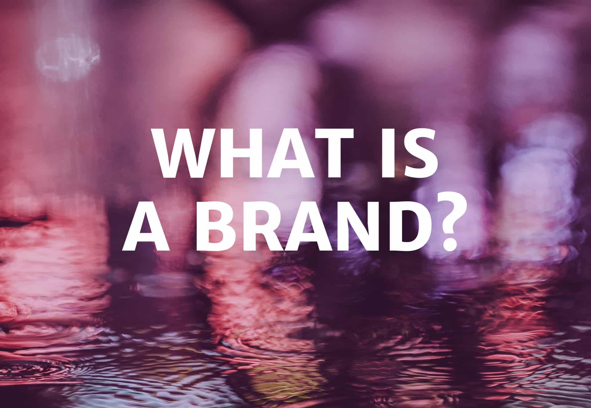 What is a brand? What is a brand vision? What is a brand mission?